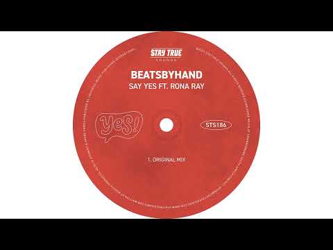 beatsbyhand  - Say Yes ft. Rona Ray