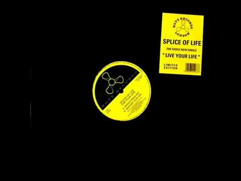 Splice Of Life - Live Your Life (Wiggly Bass Mix)