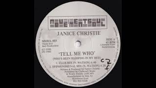 Janice Christie - Tell Me Who (Who's Been Sleeping In My Bed) [Noel Watson Club Mix]