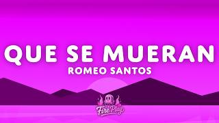 Romeo Santos - Que Se Mueran (Letra/Lyrics)