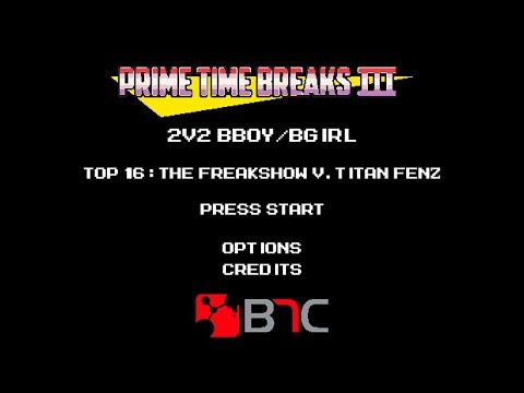 Titan Fenz Vs The Freakshow -Top 16 - Prime Time Breaks III - Cypher Syndicate/Retro Flow
