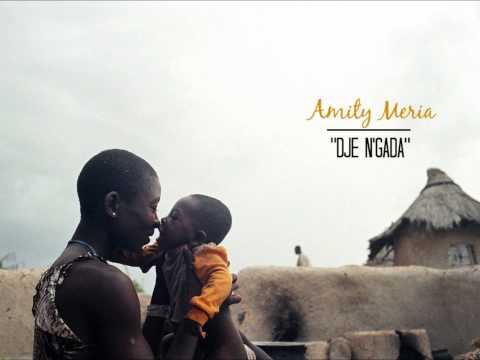 Amity Meria _ Dje N'gada