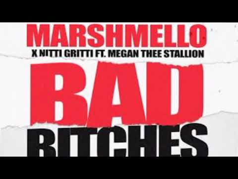 Marshmello x Nitti Gritti - Bad B*tches (Feat. Megan Thee Stallion)
