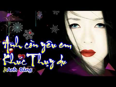 [Karaoke] LK: ANH CÒN YÊU EM & KHÚC THỤY DU - Anh Bằng (Song ca)