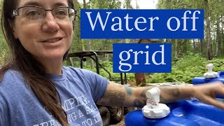 How We Access Water on Our Off Grid Alaska Homestead