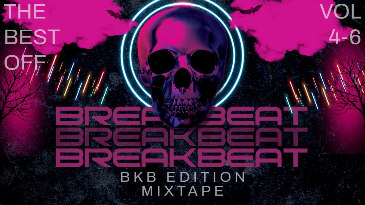 BEST OF BREAKBEAT | BKB EDITION VOLUME.4-6 | MIXTAPE By EL KIYANO