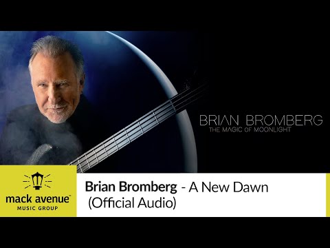 Brian Bromberg - A New Dawn (Official Audio)