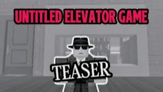 UNTITLED ELEVATOR GAME | TEASER | (A PIGGY BUILD MODE SERIES!)