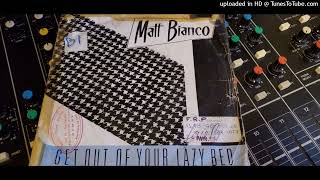 Matt Bianco- Get of your lazy bed 1984 (Remastered)