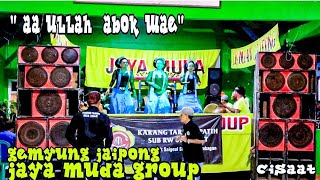 Download lagu GEMYUNG JAIPONG || AA ULAH ABOK WAE || JAYA MUDA GROUP~ cisaat mp3