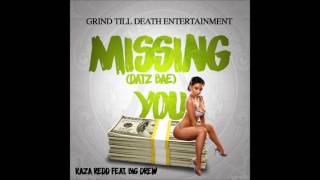 Raza Redd - Missing You (Datz Bae) Feat Big Drew