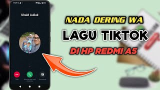 Download lagu Cara Mengganti Nada Dering WA Dengan Lagu Tiktok Di HP Redmi A5 mp3