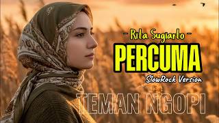 Download lagu Rita Sugiarto – Percuma 🎶 Bikin Nangis – SlowRock Version #cover #music mp3