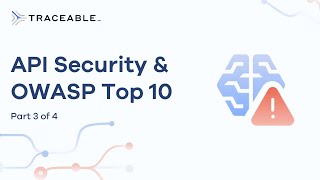 Download the video "API Security & the OWASP API Top 10 (#6 - #10) - Part 3 of 4"