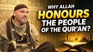 Why Allah Honours The People Of The Quran? || Shaykh Dr Sulayman Van Ael 