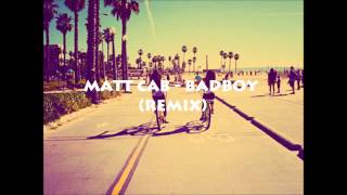 Matt Cab - BadBoy (Remix)