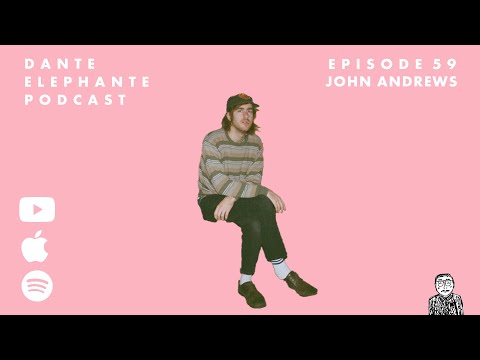 Dante Elephante Podcast - Ep. 59 w/ John Andrews