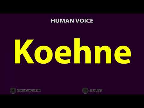 How To Pronounce Koehne