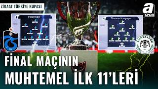 Kupa Finalinde Kadrolar Belli Oldu: İşte Muhtemel 11’ler