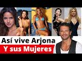 asi vive Ricardo Arjona y Sus Mujeres | lo que no te imaginabas