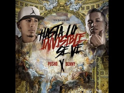 Pusho   Hasta Lo Invisible Se Ve AUDIO ft  Benny Benni