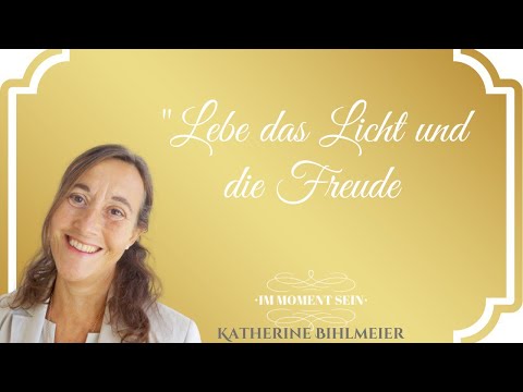 LEKTION 112 Lebe das Licht und die Freude 💗