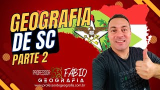 GEOGRAFIA DE SANTA CATARINA (ATUALIZADO) PARTE 2 / 2