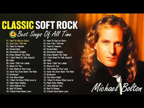 Michael Bolton, Elton John, Rod Stewart, Phil Collins, Bee Gees - Soft Rock 70s 80s 90s Playlist