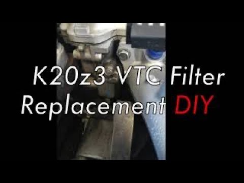 8th Gen Civic Si k20z3 VTC Filter DIY