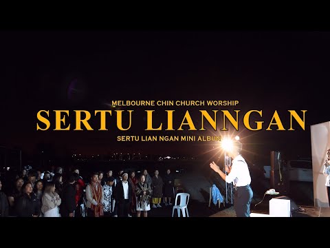 Sertu Lianngan | F BC SANG ft. Sui Rem Tial (Praise and Worship Hla Thar)