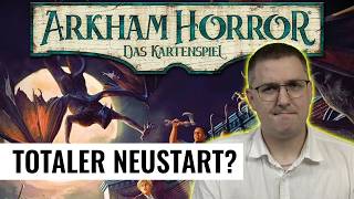 Ruiniert FFG gerade das Arkham Horror LCG? Alle Neuerungen!