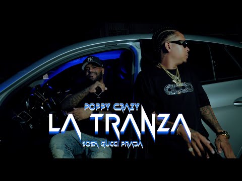 Poppy Crazy ft Sosa Gucci Prada - La Tranza (VIDEO OFICIAL) Prod. By @minayapunto5