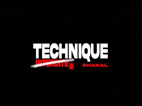 CHAKAL - TECHNIQUE INTERDITE #3 (CLIP OFFICIEL)