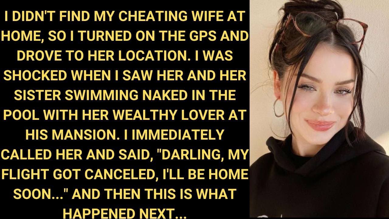 I Didn't Find My CHEATING Wife At Home, So I Turned On The GPS And Drove To Her Location....