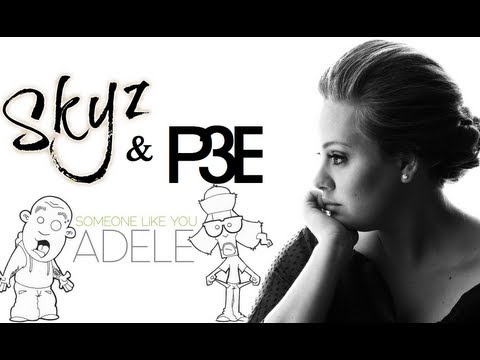 Skyz & P3E - Someone Like you (Adele)