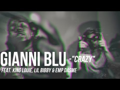 DJ Gianni Blu f/ King Louie, Lil Bibby & EMP DASME - Crazy