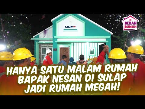 TIM BEDAH RUMAH PECAHKAN REKOR❗❗ BANGUN RUMAH MEGAH CUMA SATU MALAM | BEDAH RUMAH EPS 107 (5/5
