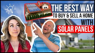 The Best Way to Buy and Sell a Home with Solar Panels - Real Estate How To