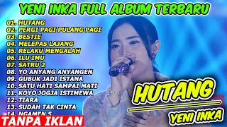 Download lagu YENI INKA 'HUTANG' FULL ALBUM TERBARU 2022 mp3