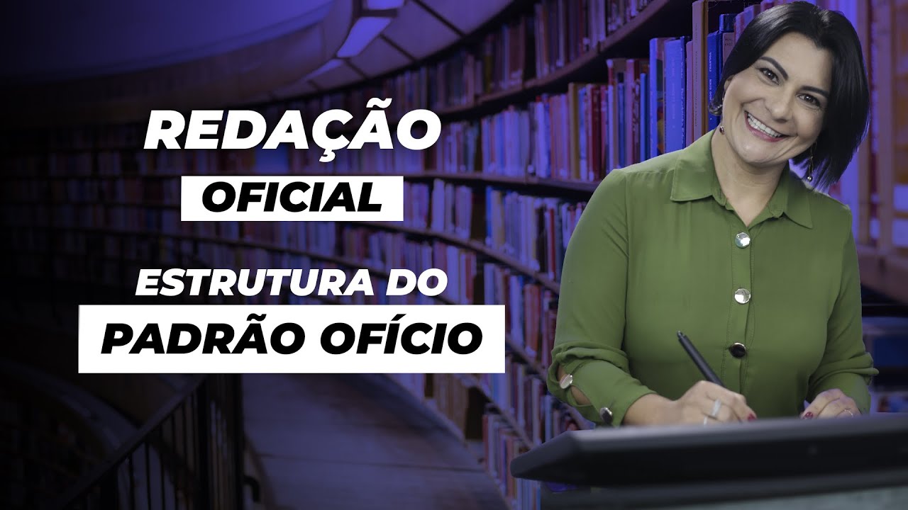 REDAÇÃO OFICIAL - ESTRUTURA DO PADRÃO OFÍCIO | ALINE RIZZI
