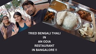 Tried A Bengali thali in An Odia Restaurant in Bangalore!