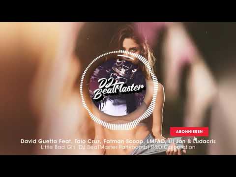 David Guetta Feat. Taio Cruz & Ludacris - Little Bad Girl (DJ BeaTMaster Partybomb) R&D Corporation