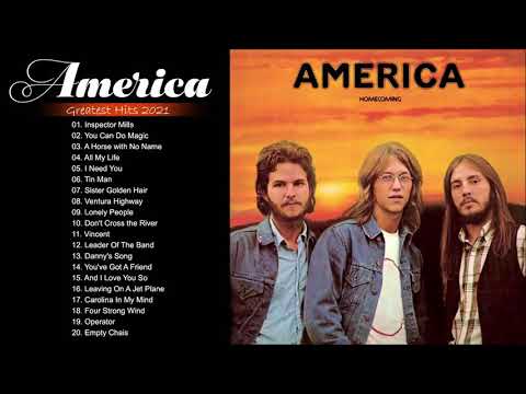 The Best of America Full Album - America Greatest Hits Playlist 2021 - America Best Songs Ever