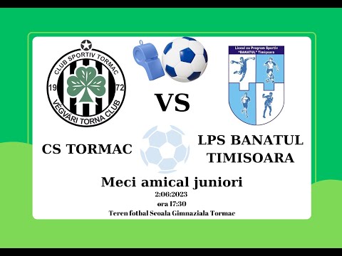 Meci amical juniori CS TORMAC - LPS BANATUL TIMISOARA