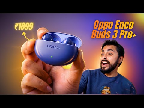 Thumbnail for Oppo Enco Buds 3 Pro+ Review after 7 Days - Best TWS under ₹2000?