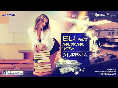Eli feat  George Hora   Studenta Audio