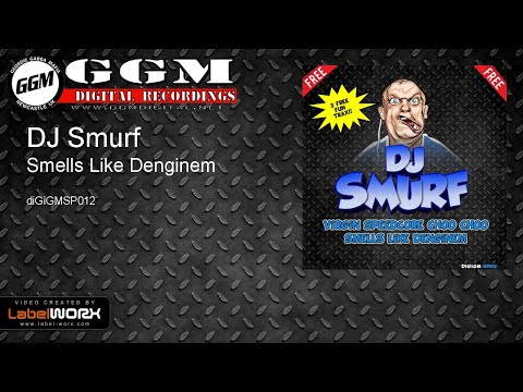 DJ Smurf - Smells Like Denginem (Original Mix)