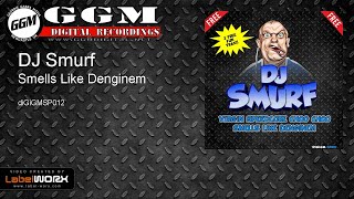 DJ Smurf - Smells Like Denginem (Original Mix)