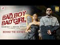 Bad Boy x Bad Girl | Behind The Scenes | Badshah | Mrunal Thakur| Nikhita Gandhi |Trending Song 2021