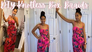 DIY @ Home Knotless Braids | Washing Braiding Hair, Install Braids, How to Keep them Looking Fresh